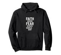 Faith Over Fear Every Single Day Inspirational Motivation Pullover Hoodie