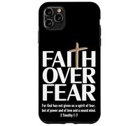 Faith Over Fear : For God has not given us a spirit of fear Case for iPhone 11 Pro Max