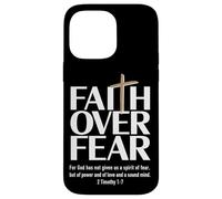 Faith Over Fear : For God has not given us a spirit of fear Case for iPhone 14 Pro Max