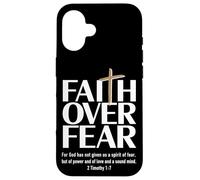 Faith Over Fear : For God has not given us a spirit of fear Case for iPhone 16
