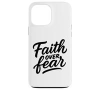 Faith Over Fear Hand-Drawn Christian Encouragement Art Case for iPhone 13 Pro Max
