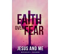 Faith over fear Jesus and Me