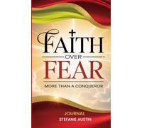 Faith Over Fear - Journal: More Than A Conqueror