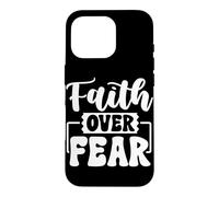 Faith Over Fear Motivational Saying Uplifting Message Case for iPhone 16 Pro