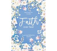 Faith Over Fear: Prayer & Reflection Journal For Women, Christian Devotional Notebook with Bible Verses