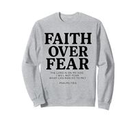 Faith Over Fear Psalms 118.6 Bible Verse Quote Christian Sweatshirt