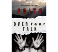 Faith Over fear Talk: Reflection Journal 31 days of Talk