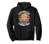 Faith Over Fear This Is The Turning Point Cross Pullover Hoodie