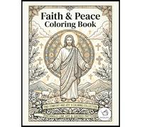 Faith & Peace Coloring Book: Beautiful Christian Zentangle Designs Featuring Jesus, Crosses, Prayer, Angels, and Sacred Patterns for Stress Relief