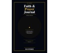 Faith & Prayer Journal - 30 Days with God: A sacred space for your prayers, reflections and declarations