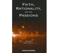 Faith, Rationality and the Passions: 5 (Directions in Modern Theology)