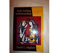 Faith Seeking Understanding: An Introduction to Christian Theology