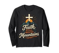 Faith Still Moves Mountains Matthew 17:20 Christian Bible Long Sleeve T-Shirt