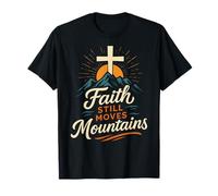 Faith Still Moves Mountains Matthew 17:20 Christian Bible T-Shirt