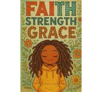 Faith, Strength, and Grace Journal