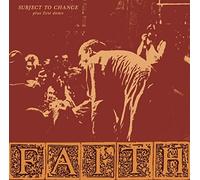 Faith - Subject To Change and First Demo [VINYL]