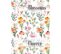 Faith That Blossoms - Fe que florece: A Woman’s Guide to Lasting Joy and Unshakable Faith / Una guía para la mujer hacia un gozo duradero y una fe inquebrantable (A bilingual devotional journal)