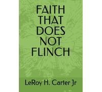 FAITH THAT DOES NOT FLINCH
