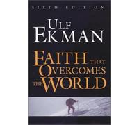 Faith That Overcomes the World