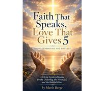 Faith That Speaks, Love That Gives 5
