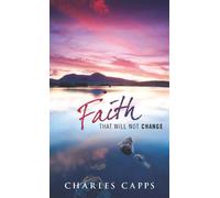 Faith That Will Not Change