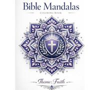 Faith - The Bible Mandala coloring Book: Biblical Inspirations | Christian Mandala Coloring Book with Bible Verses for Relaxation | 30 Unique Designs ... Mindfulness & Faith | Single-Sided Pages
