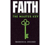 FAITH: The Master Key