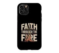 Faith Through The Fire Christian Faith Case for iPhone 11 Pro