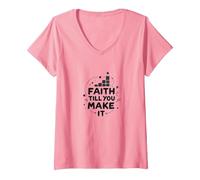 Faith Till You Make It - Inspirational Quote, Jesus V-Neck T-Shirt, Women, Pink, XXL