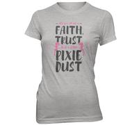 Faith Trust And A Little Pixie Dust Women's Grey T-Shirt - M - Grey