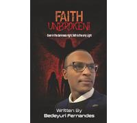FAITH UNBROKEN: Even in the darkness night, faith is the only light.
