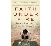 Faith Under Fire: An Army Chaplain's Memoir