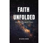 Faith Unfolded (The Bible's Message for Today)