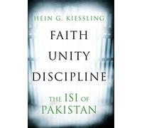 Faith, Unity, Discipline: The Inter-Service-Intelligence (ISI) of Pakistan