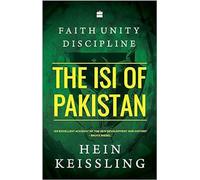 Faith, Unity, Discipline: The ISI of Pakistan