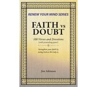 Faith vs Doubt:100 Verses and Devotions (RENEW YOUR MIND)
