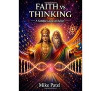 Faith vs Thinking: A Simple Look at Belief (English): A Simple Look at Belief