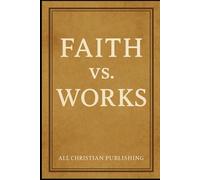 Faith vs. Works