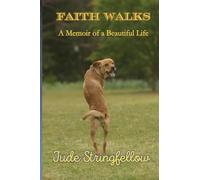 Faith Walks A Memoir of a Beautiful Life