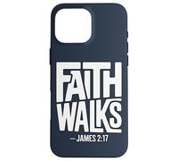 Faith Walks James 2:17 Case for iPhone 16 Pro Max