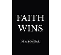 FAITH WINS: A Psychological Journey Through Doubt, Waiting, and Uncertainty (The Threshold Series)
