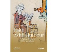 Faith with Humour - A psalter-breviary, ca. 1300, from Laon: Englische Ausgabe
