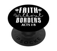Faith Without Borders Acts 1:8 Floral Typography Quote PopSockets Adhesive PopGrip