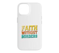 Faith Without Borders Case for iPhone 14