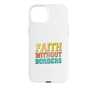 Faith Without Borders Case for iPhone 15 Plus