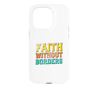 Faith Without Borders Case for iPhone 15 Pro