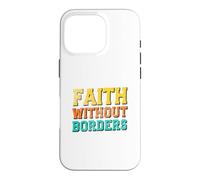 Faith Without Borders Case for iPhone 16 Pro
