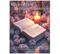 Faith & Wordplay: Bible Crosswords for Devoted Minds: 52 Crosswords to Deepen Your Knowledge of God’s Word