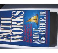 Faith Works: The Gospel According to the Apostles