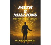 Faith2Millions: How Faith Builds Fortune